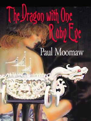 cover image of The Dragon with One Ruby Eye